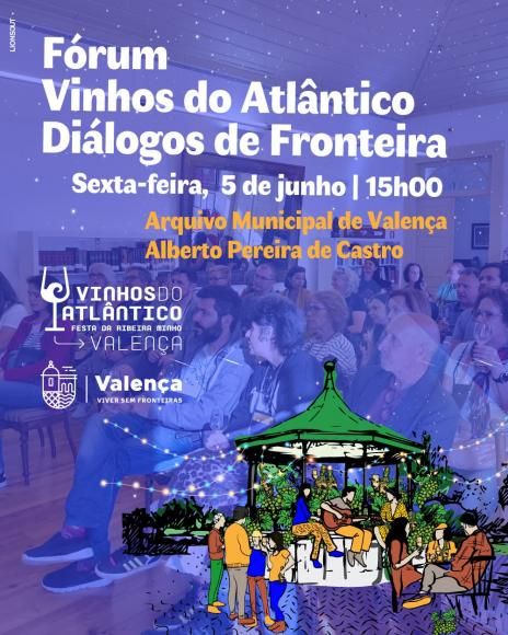 F&oacute;rum "Vinhos do Atl&acirc;ntico &ndash; Di&aacute;logos de Fronteira" re&uacute;ne especialistas em Valen&ccedil;a