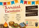 Arraial Escutista no pr&oacute;ximo dia 13 de Junho!